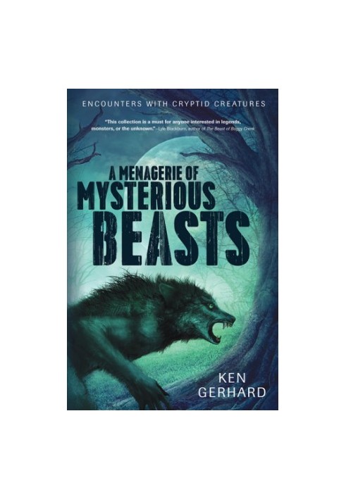 A menagerie of mysterious beasts: encounters with cryptid creatures