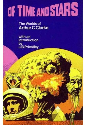 Of Time & Stars: The Worlds of Arthur C. Clarke