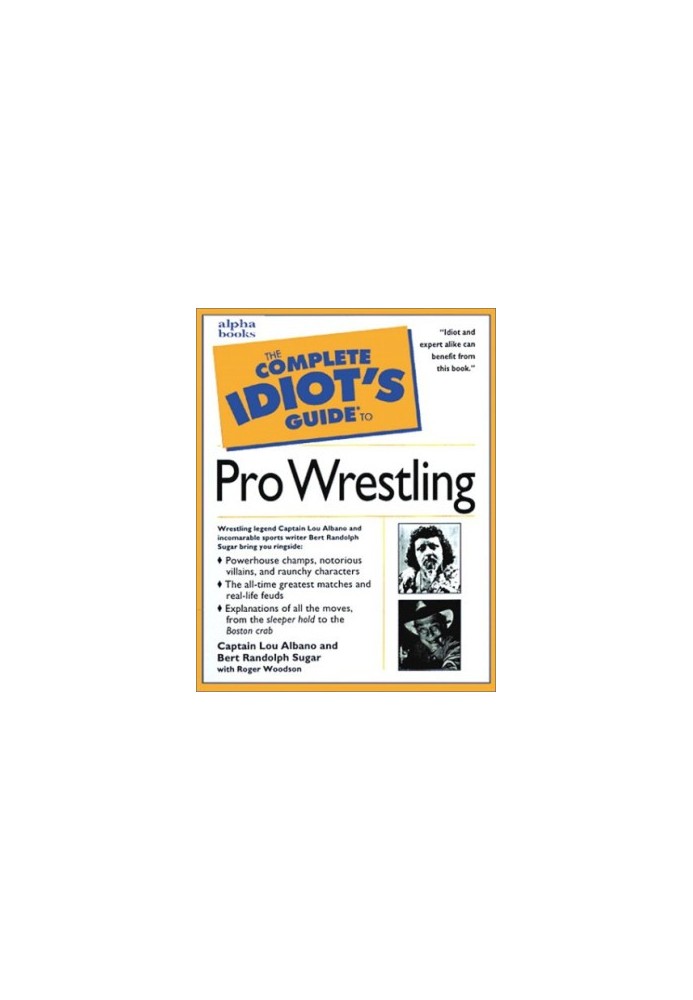 The Complete Idiot's Guide to Pro Wrestling