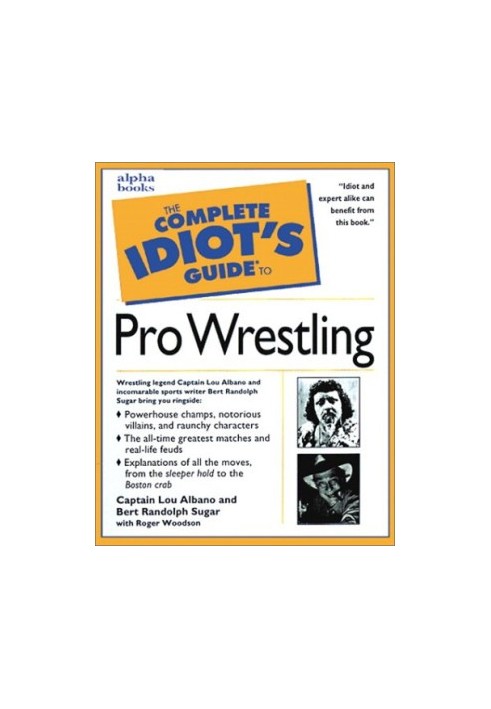 The Complete Idiot's Guide to Pro Wrestling