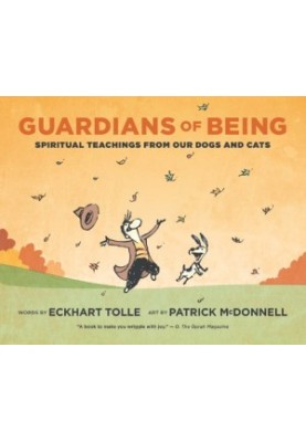 Guardians of Being: Spiritual Teachings from Our Dogs and Cats