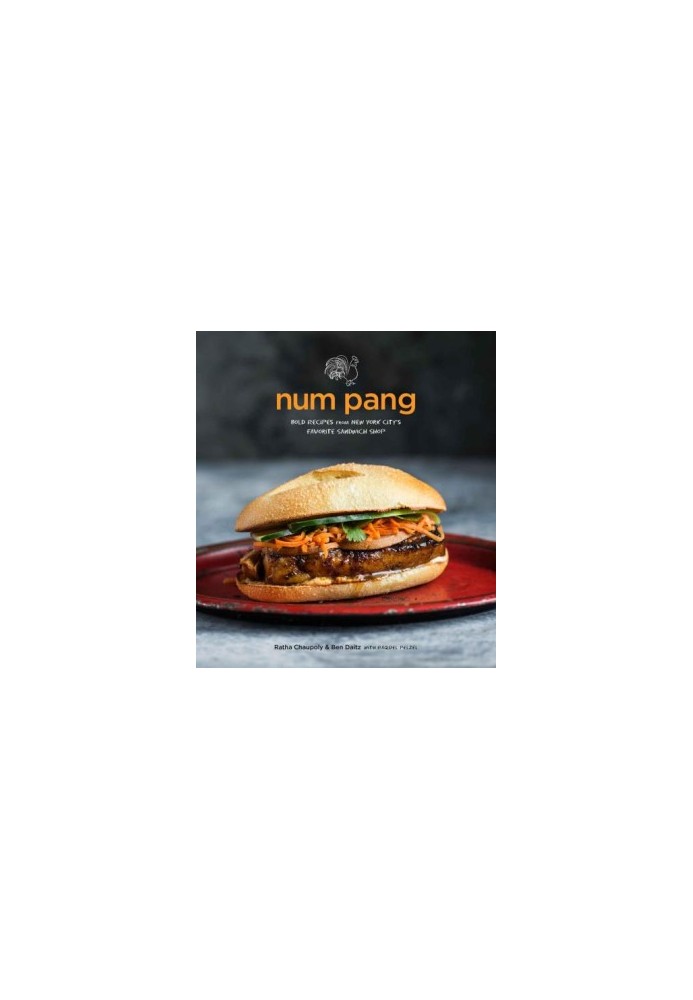 Num Pang: Bold Recipes from New York City's Favorite Sandwich Shop