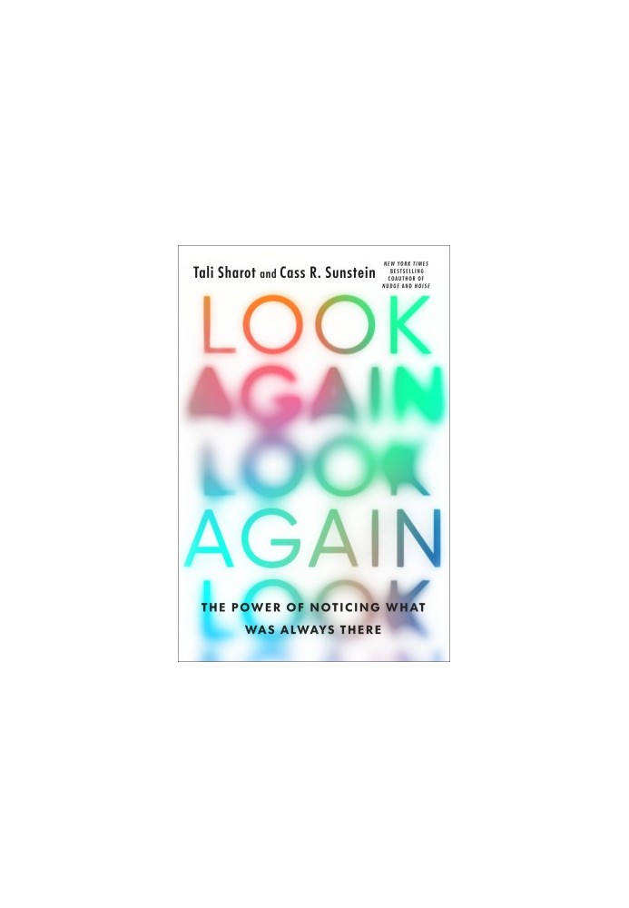 Look Again: The Power of Noticing What Was Always There