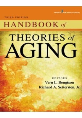 Handbook of Theories of Aging, Third Edition