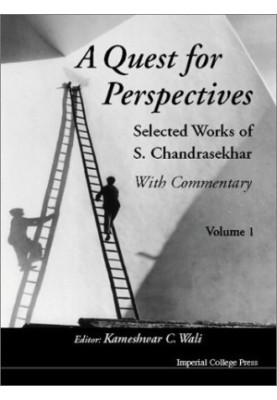 A quest for perspectives: selected works of S. Chandrasekhar: with commentary