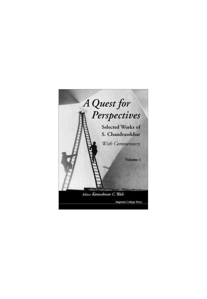 A quest for perspectives: selected works of S. Chandrasekhar: with commentary