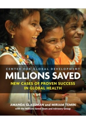 Millions Saved: New Cases of Proven Success in Global Health