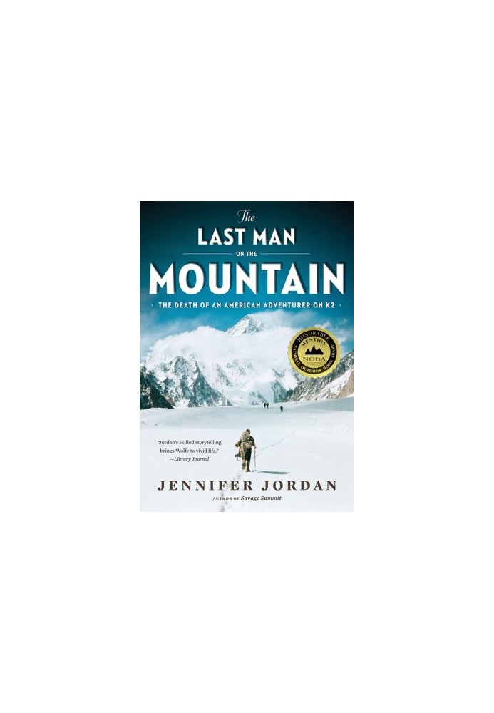 The Last Man on the Mountain · the Death of an American Adventurer on K2