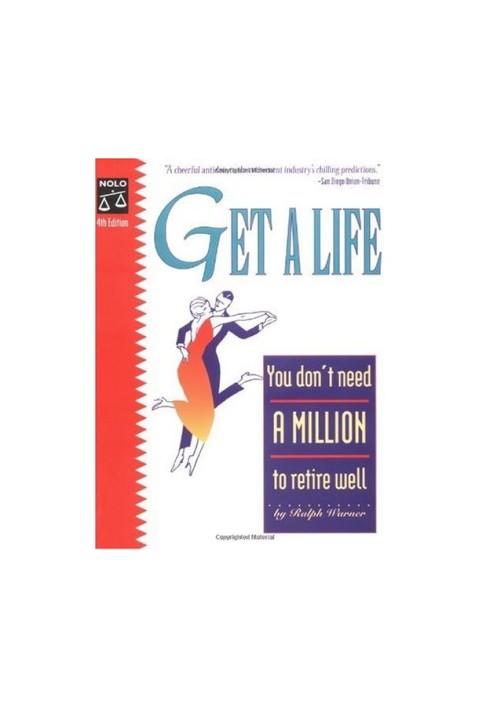 Get a Life: You Don't Need a Million to Retire Well,
