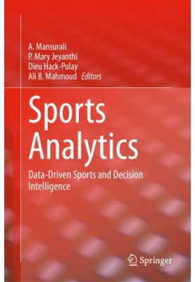 Sports Analytics: Data-Driven Sports and Decision Intelligence