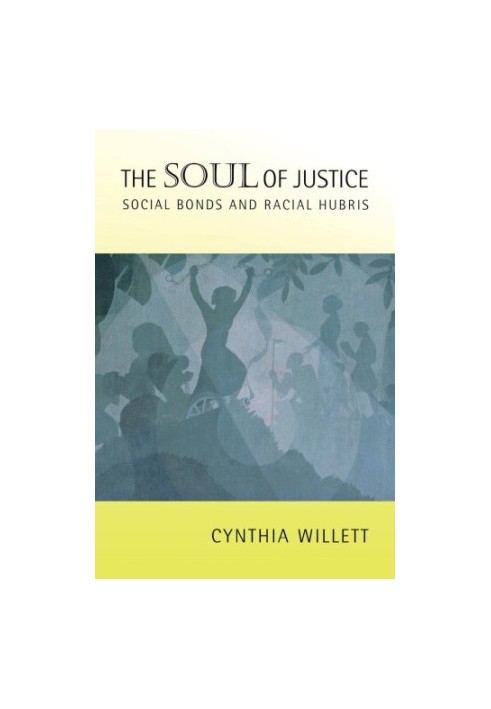 The Soul of Justice: Social Bonds and Racial Hubris