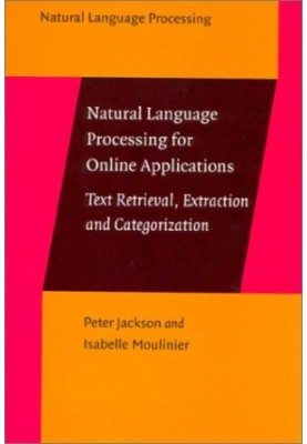 Natural language processing for online applications: text retrieval, extraction and categorization