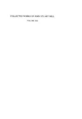 Essays on Equality, Law and Education (includes Subjection of Women) (Collected Works of John Stuart Mill - Vol 21)