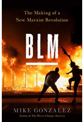 BLM: The Making of a New Marxist Revolution