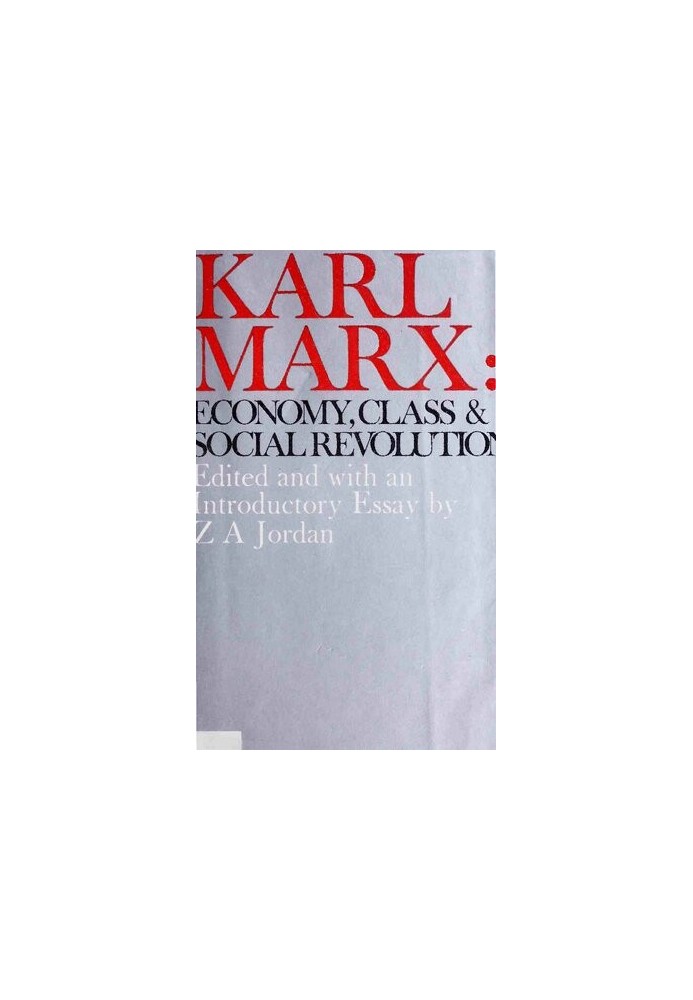 Karl Marx: economy, class and social revolution