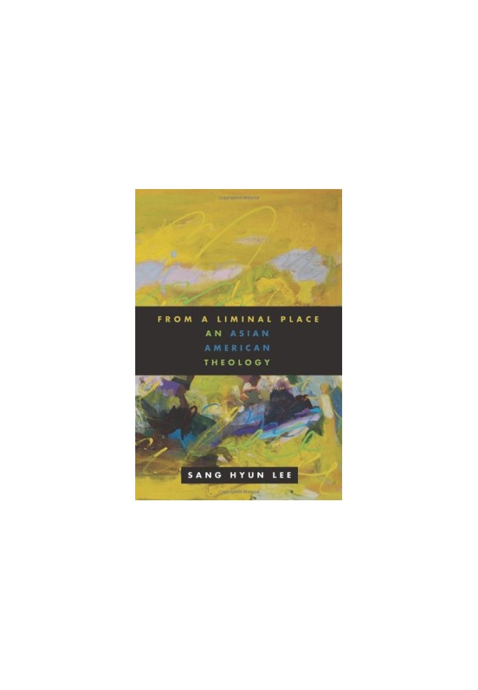 From a liminal place : an Asian American theology