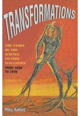Transformations: The Story of the Science Fiction Magazines from 1950 to 1970