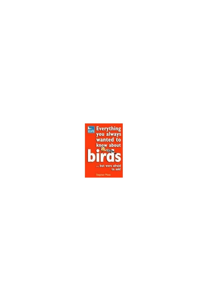 Everything You Always Wanted to Know about Birds , But Were Afraid to Ask!