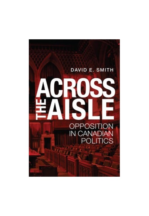 Across the aisle: opposition in Canadian politics