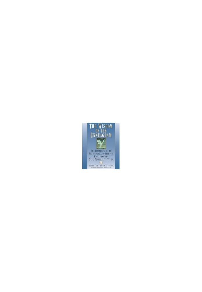 The Wisdom of the Enneagram: The Complete Guide to Psychological and Spiritual Growth for the Nine Personality Types