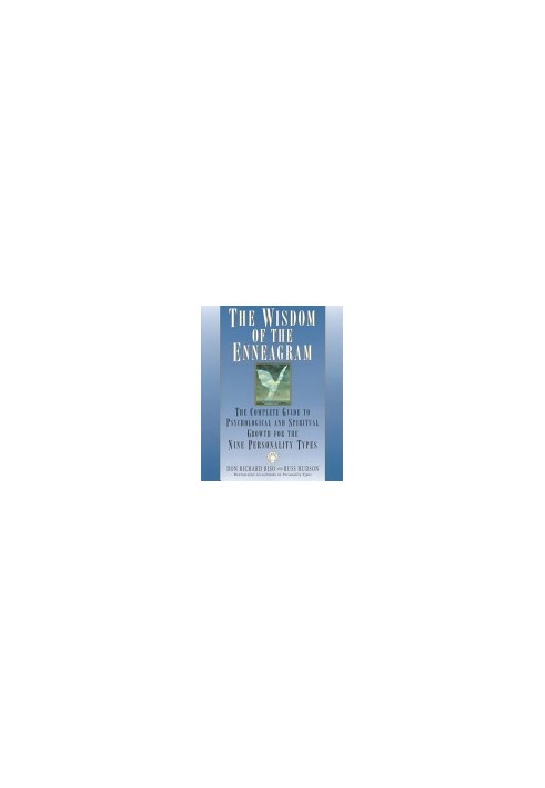 The Wisdom of the Enneagram: The Complete Guide to Psychological and Spiritual Growth for the Nine Personality Types