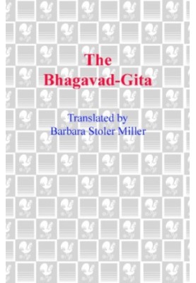 The Bhagavad-gita : Krishna's counsel in time of war