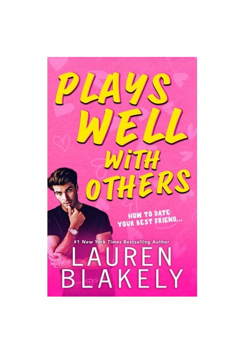 Plays Well With Others: How to Date Your Best Friend