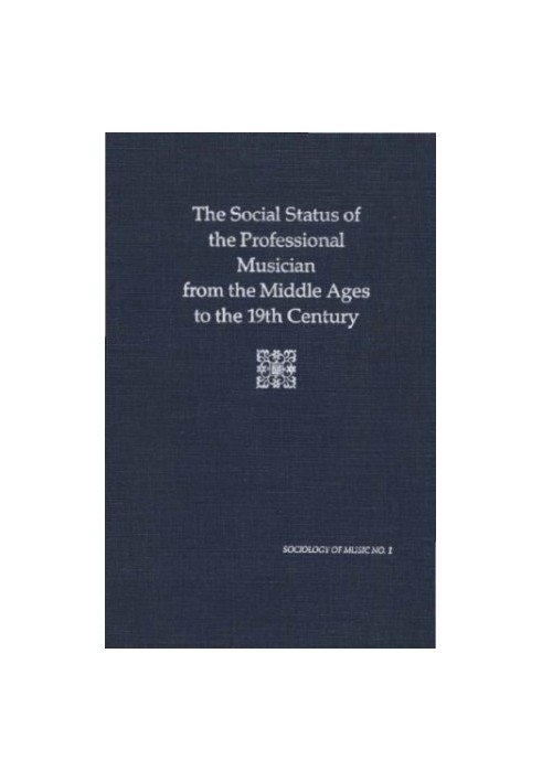 The social status of the professional musician from the Middle Ages to the 19th century