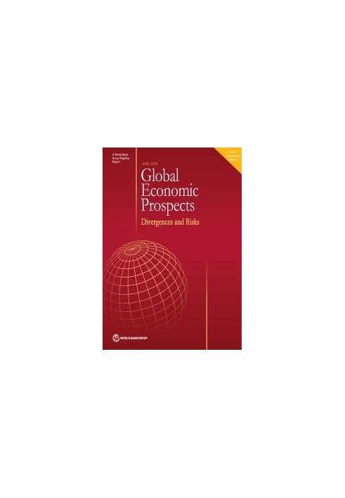 Global Economic Prospects, June 2016: Divergences and Risks