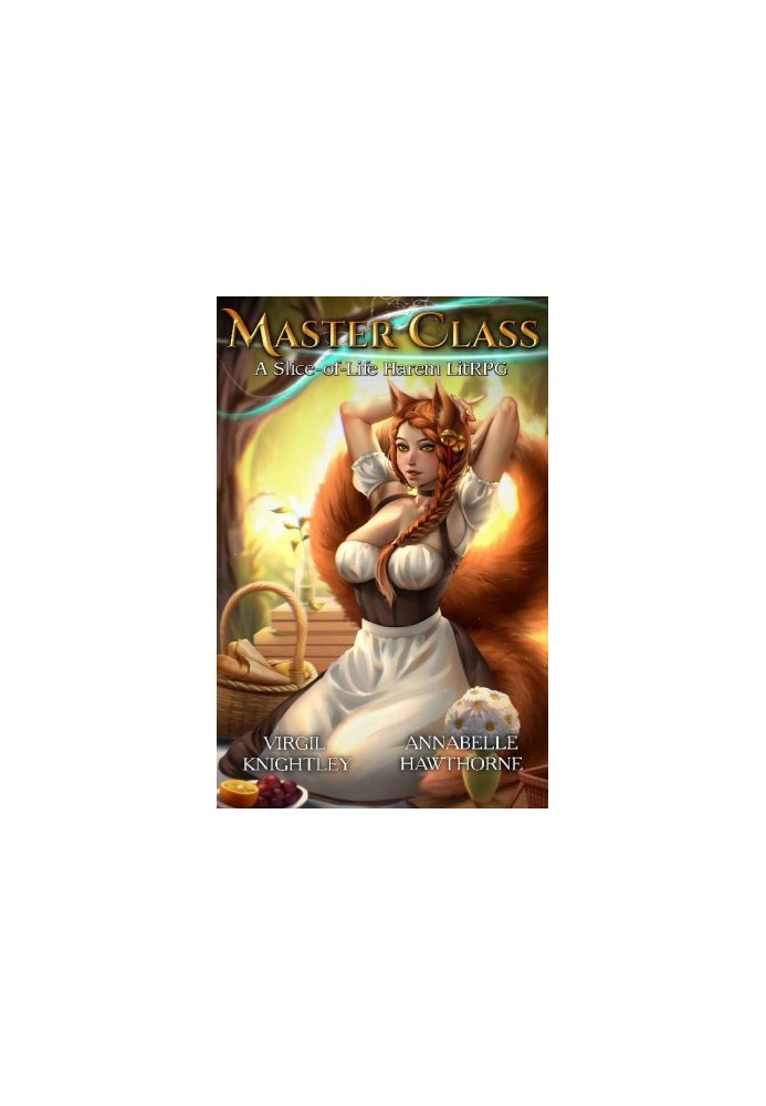 Master Class 1: A Slice of Life Harem LitRPG