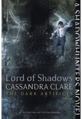 Lord of Shadows (The Dark Artifices 2)