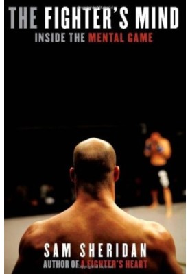 The fighter's mind : inside the mental game