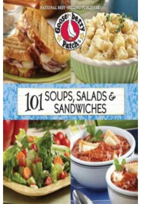 101 Soup Salad and Sandwich Recipes