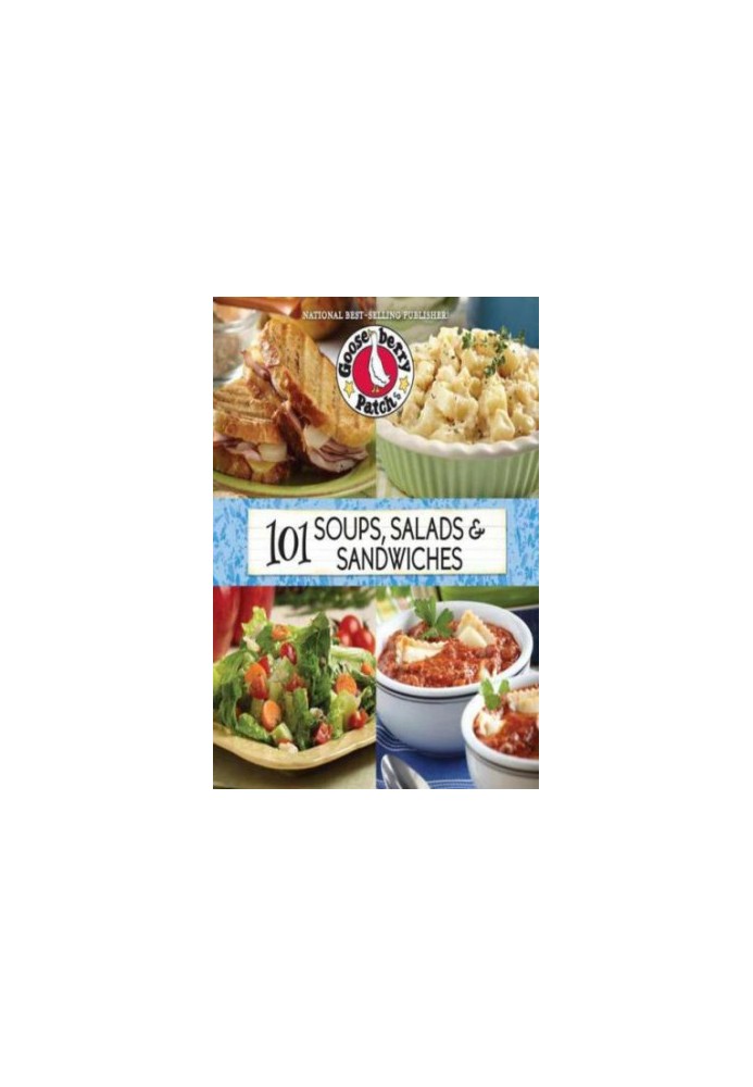 101 Soup Salad and Sandwich Recipes