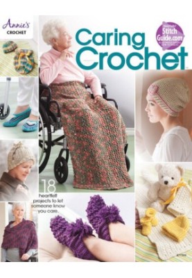 Annie's Crochet: Caring Crochet - 18 Heartfelt Projects to Let Someone Know You Care