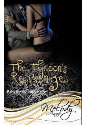 [Baby for the Billionaire 01] • The Tycoon's Revenge