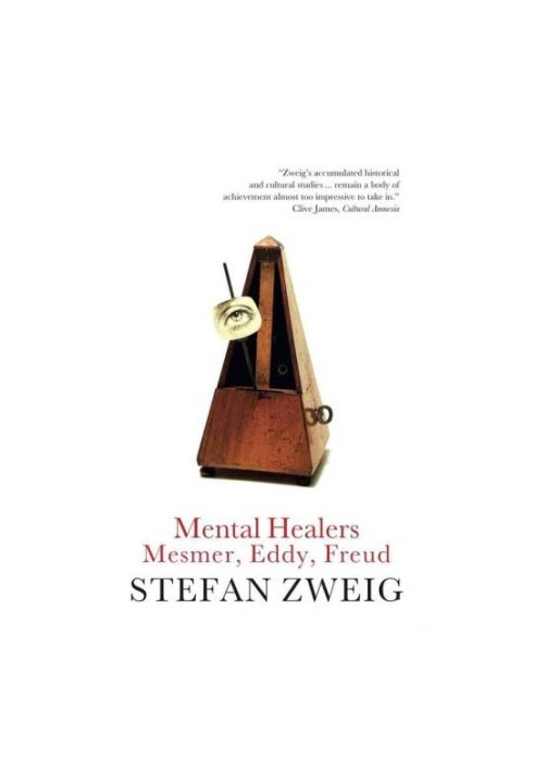 Mental Healers: Mesmer, Eddy and Freud