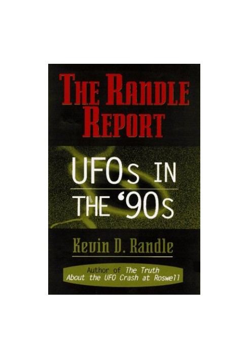 The Randle Report: UFOs in the '90s