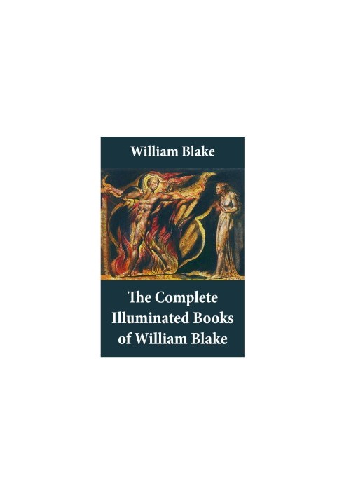 The Complete Illuminated Books of William Blake