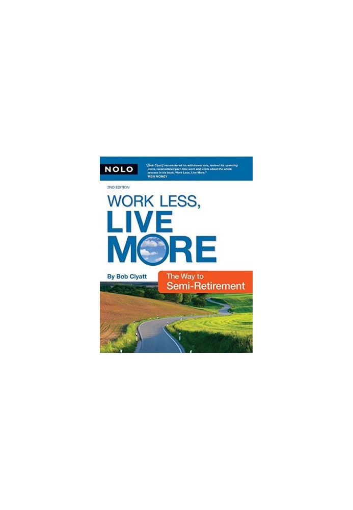 Work Less, Live More - The Way to Semi-Retirement