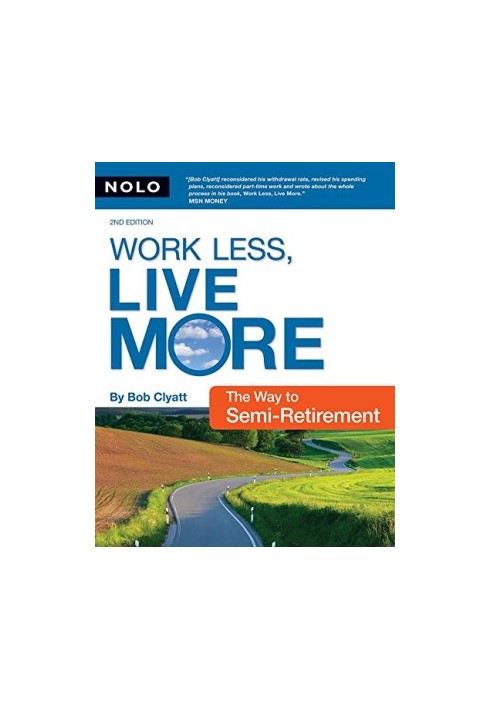 Work Less, Live More - The Way to Semi-Retirement