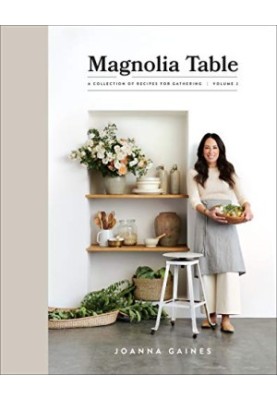 Magnolia Table Volume 2 — A Collection of Recipes for Gathering