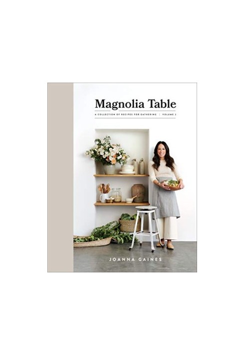 Magnolia Table Volume 2 — A Collection of Recipes for Gathering