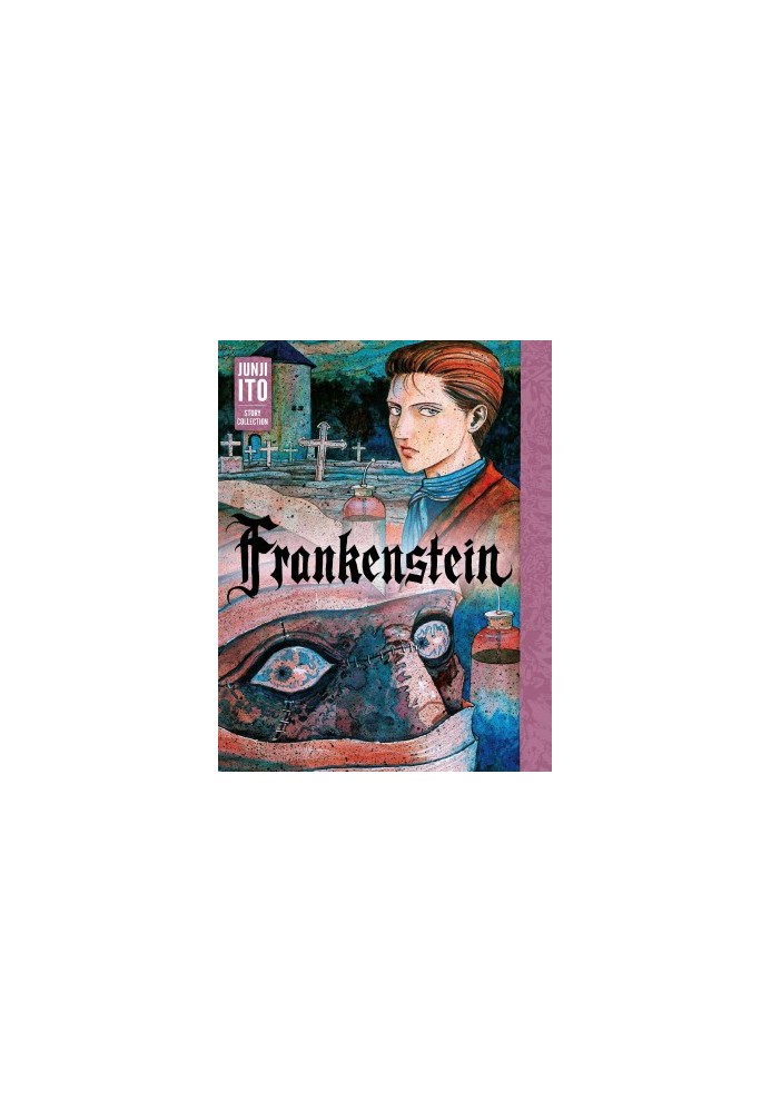 Frankenstein: Junji Ito Story Collection