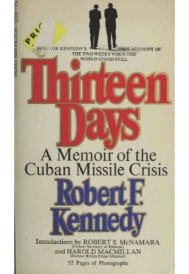 Thirteen days : a memoir of the Cuban missile crisis