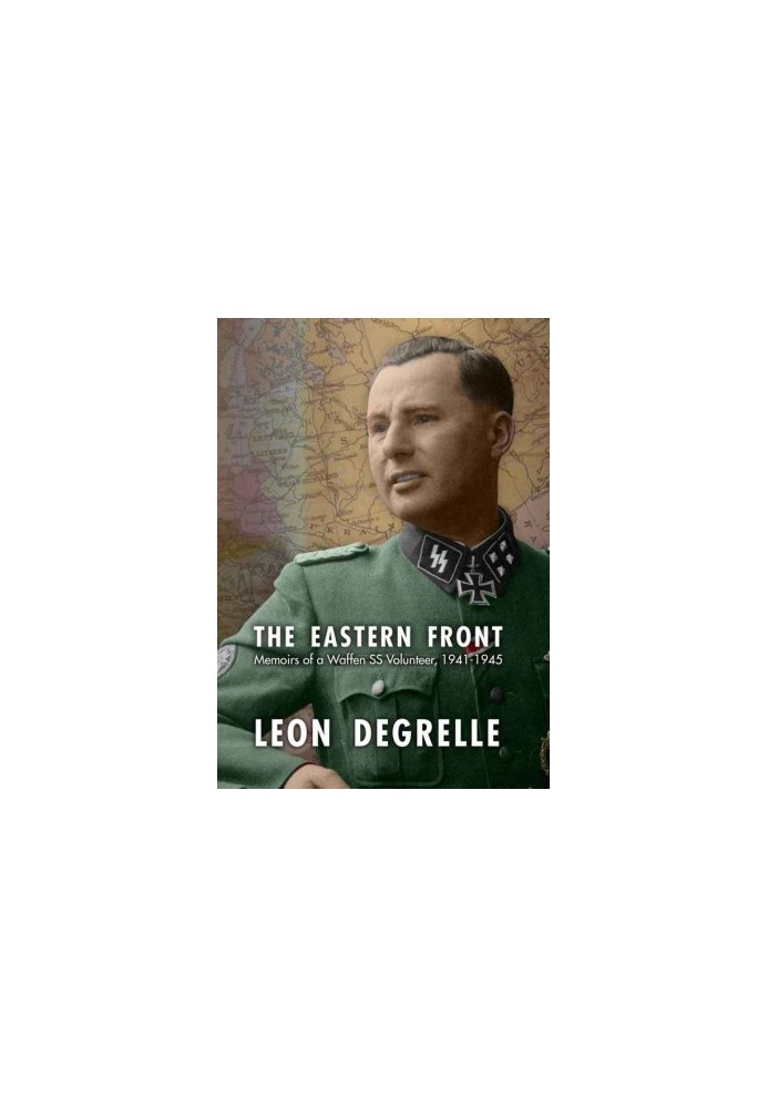 The Eastern Front · Memoirs of a Waffen SS Volunteer, 1941–1945