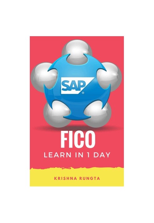 Learn SAP FICO in 1 Day: Definitive Guide to Learn SAP FICO ERP