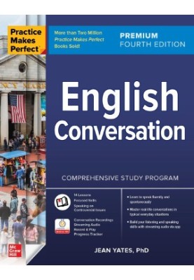Practice Makes Perfect: English Conversation, Premium Fourth Edition