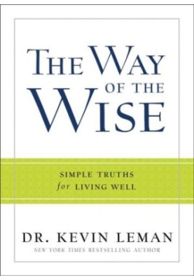 Way of the Wise, The: Simple Truths for Living Well