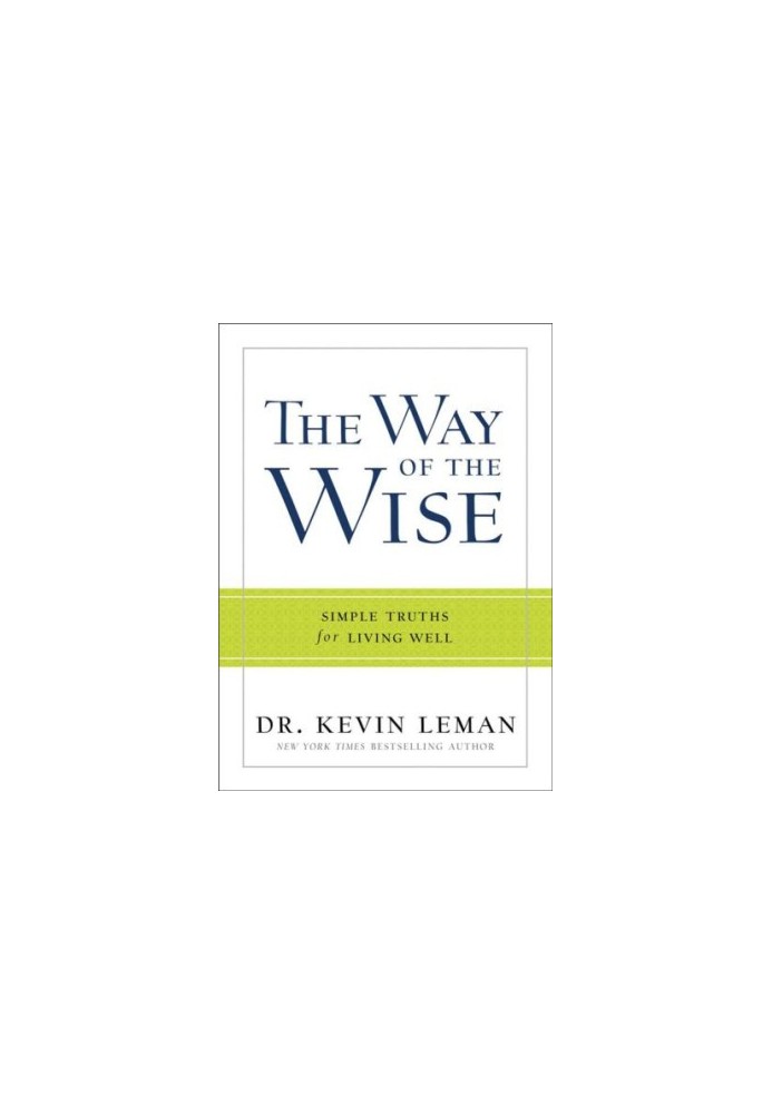 Way of the Wise, The: Simple Truths for Living Well